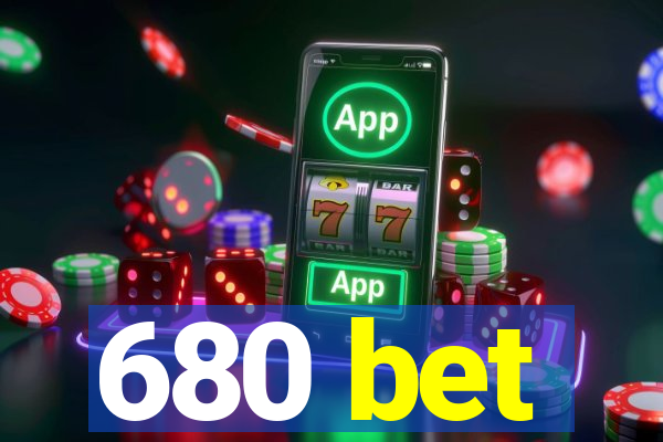 680 bet